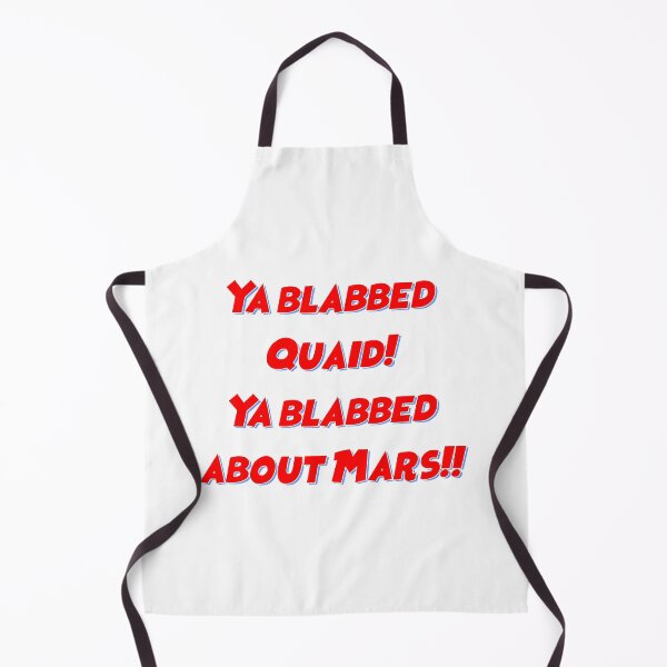 Item preview, Ya Blabbed quaid! Ya Blabbed about Mars designed and sold by BigTime.