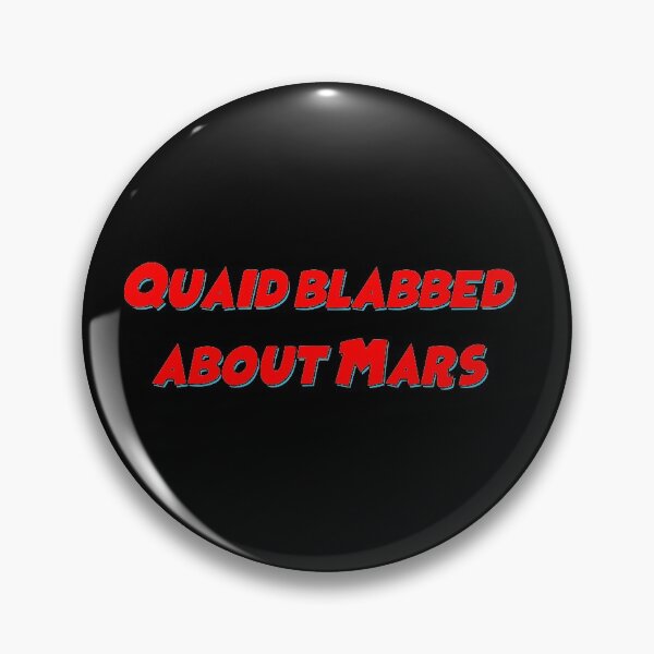 Item preview, Quaid blabbed about Mars funny sticker designed and sold by BigTime.