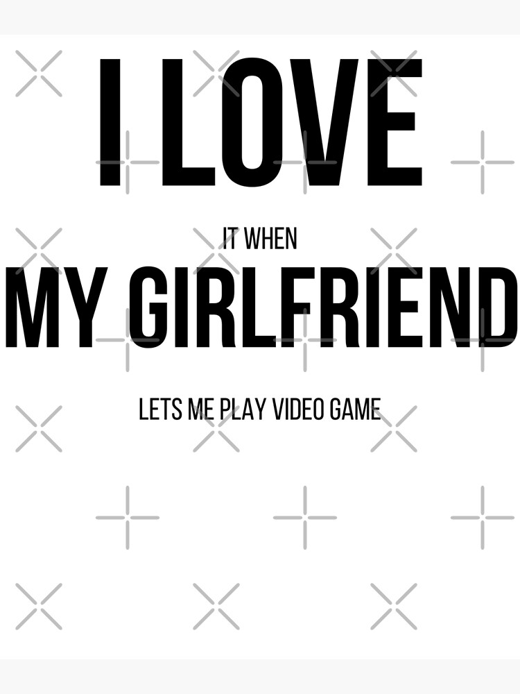  I Love It When My Girlfriend Lets Me Play Video Games Funny  Pullover Hoodie : Clothing, Shoes & Jewelry