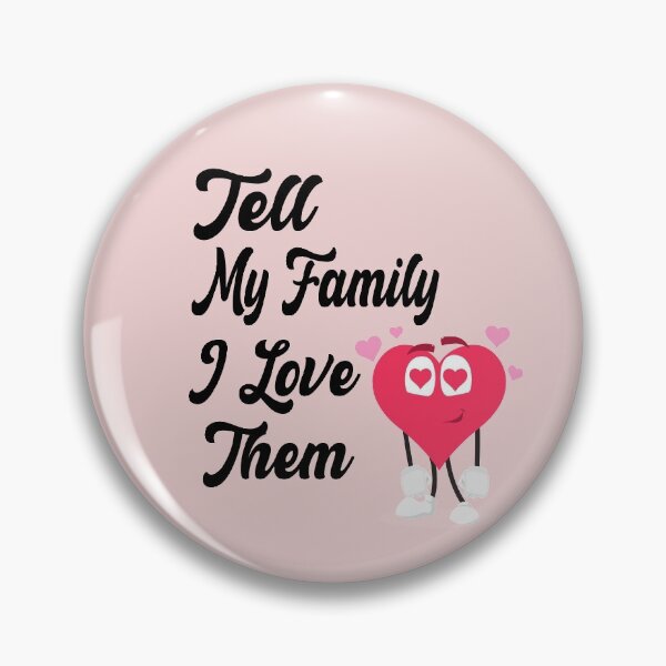Item preview, Tell My Family I Love Them : Cute Tshit Gift  designed and sold by marfez1.