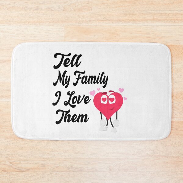 Item preview, Tell My Family I Love Them : Cute Tshit Gift  designed and sold by marfez1.