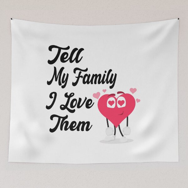 Item preview, Tell My Family I Love Them : Cute Tshit Gift  designed and sold by marfez1.