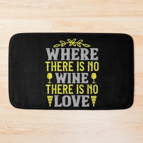 Item preview, Where There Is No Wine There Is No Love  designed and sold by GoodVibeDesign.