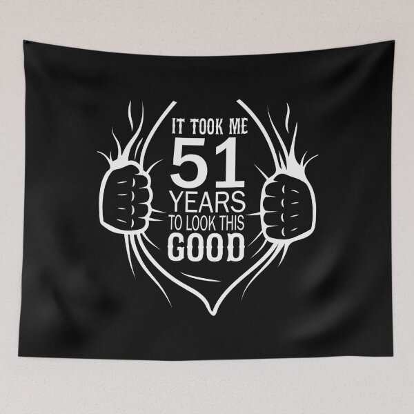Item preview, It Took Me 51 Years To Look This Good Gift For 51st Birthday design designed and sold by Grabitees.