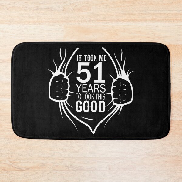 Item preview, It Took Me 51 Years To Look This Good Gift For 51st Birthday design designed and sold by Grabitees.