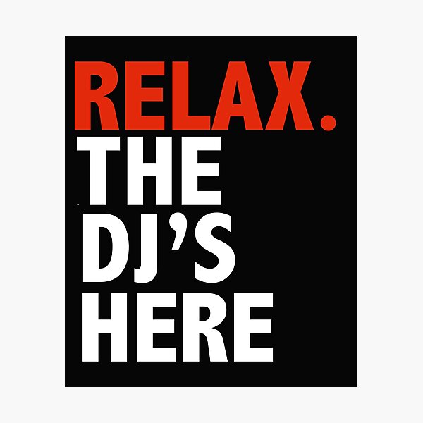 Item preview, Relax the DJ's Here Disc Jockey Turntable Music designed and sold by losttribe.