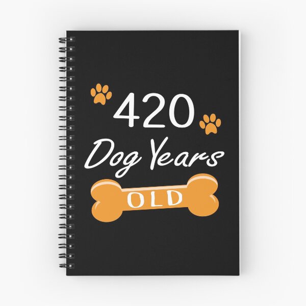 Item preview, 420 Dog Years Old Funny 60th Birthday Puppy Lover print designed and sold by Grabitees.