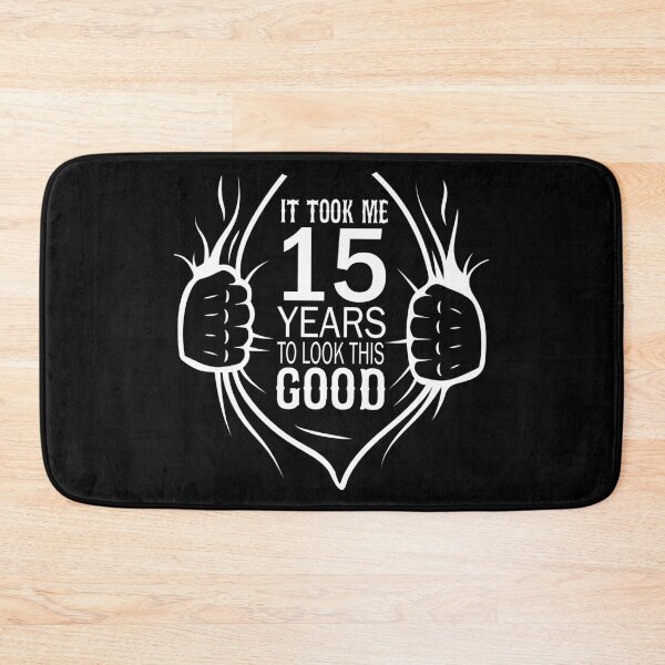 Item preview, It Took Me 15 Years To Look This Good Gift For 15th Birthday graphic designed and sold by Grabitees.