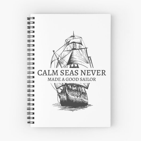 Item preview, Calm seas never made a good sailor designed and sold by Nielsendk.