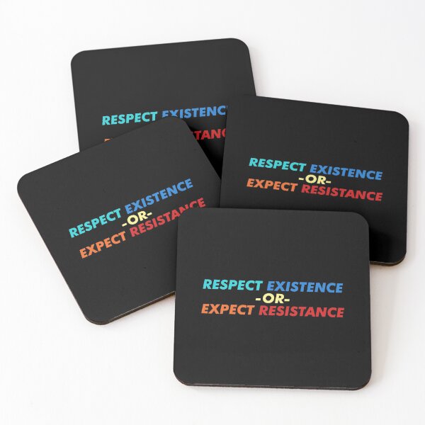 Item preview, Respect Existence Or Expect Resistance designed and sold by House Sparrow.