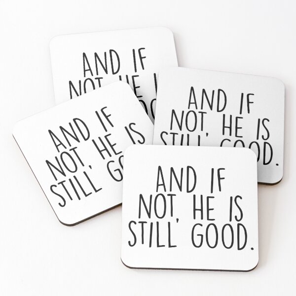 Item preview, He Is Still Good Quote designed and sold by laurenbasham.
