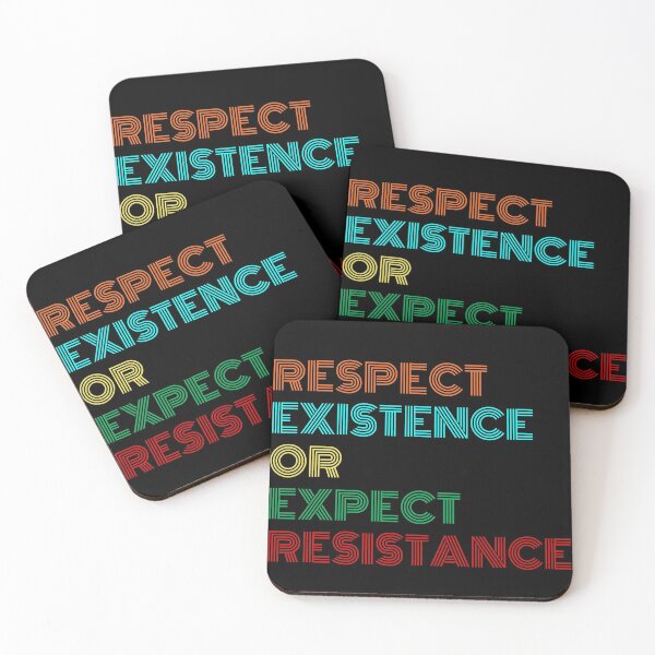 Item preview, Respect Existence Or Expect Resistance designed and sold by House Sparrow.