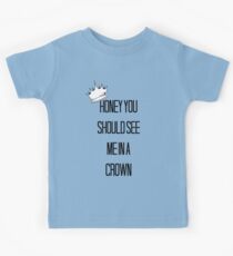 Honey You Should See Me In A Crown Kids Tee