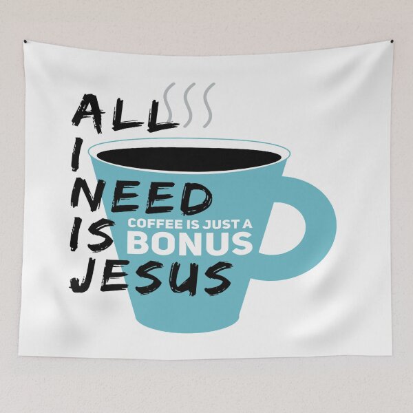 Item preview, All I need is Jesus Coffee is just a bonus designed and sold by Solus Christus.
