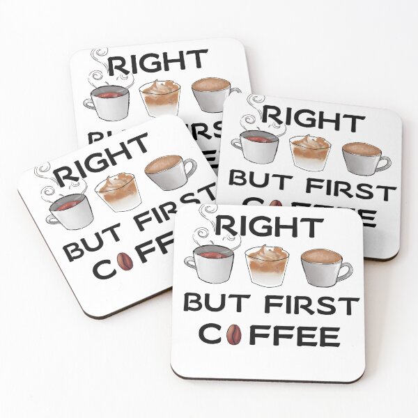 Item preview, Right but first coffee (white background) designed and sold by Geraldine-N.