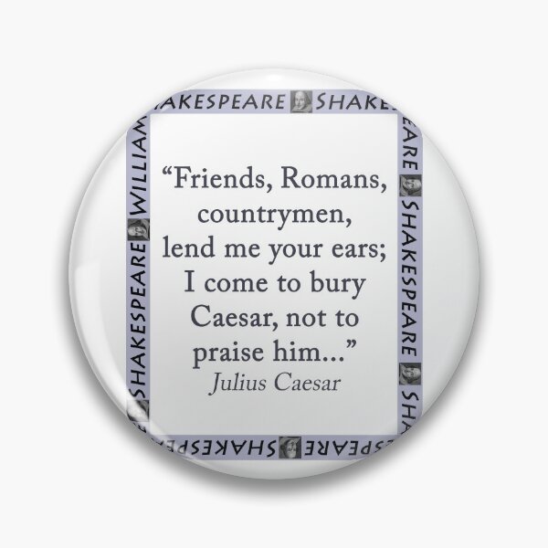Item preview, Friends Romans Countrymen - Shakespeare designed and sold by CrankyOldDude.
