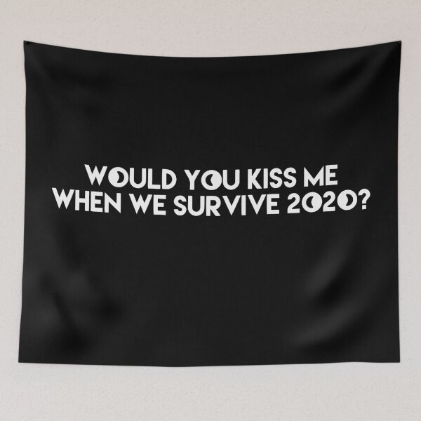 Item preview, kiss me when we survive 2020 designed and sold by Grafio Creo.