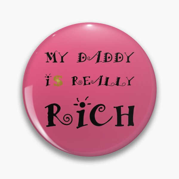 Item preview, My Daddy Is Really Rich designed and sold by SlumCity.
