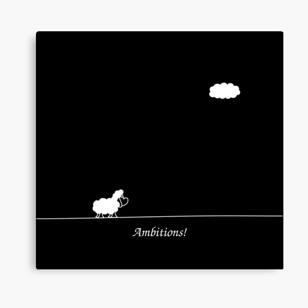 Ambitions! Canvas Print