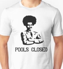 POOLS CLOSED Unisex T-Shirt