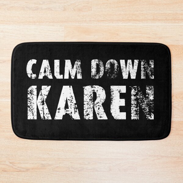 Item preview, Calm Down Karen designed and sold by RobomShop.