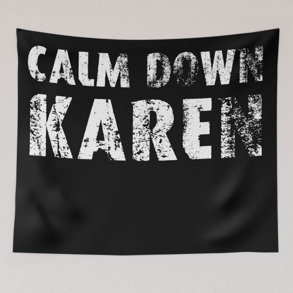 Item preview, Calm Down Karen designed and sold by RobomShop.
