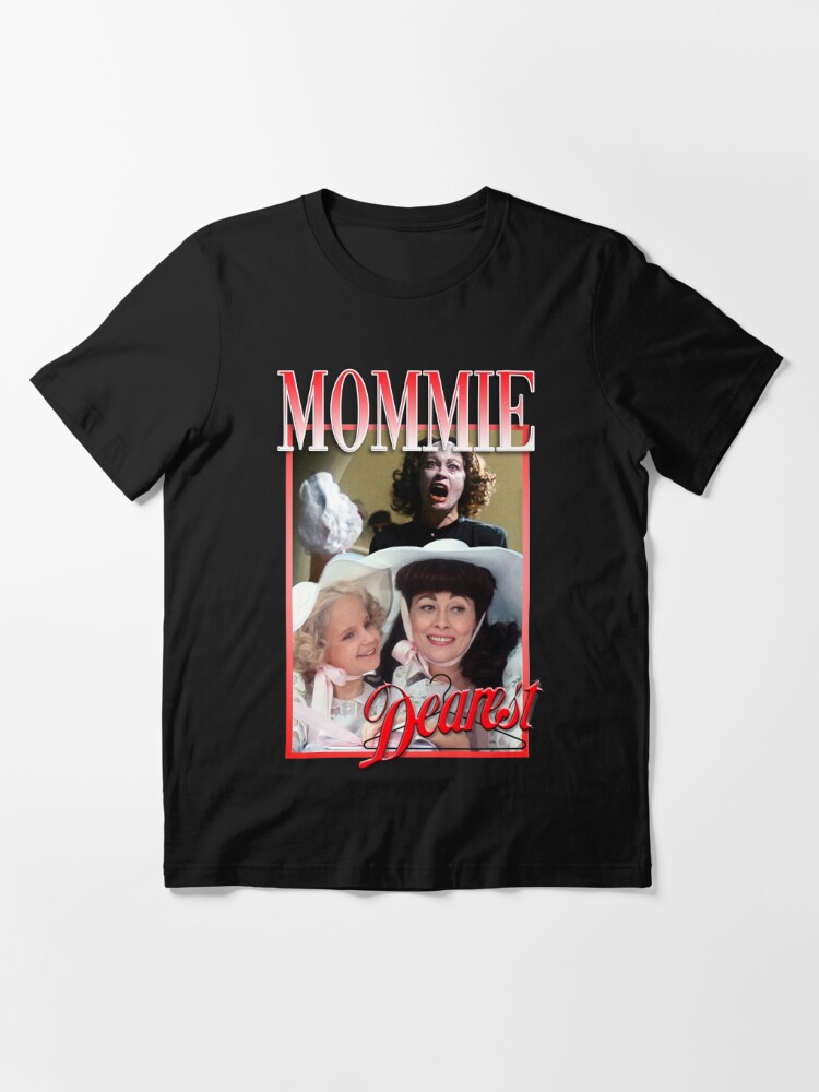 mommie dearest t shirt