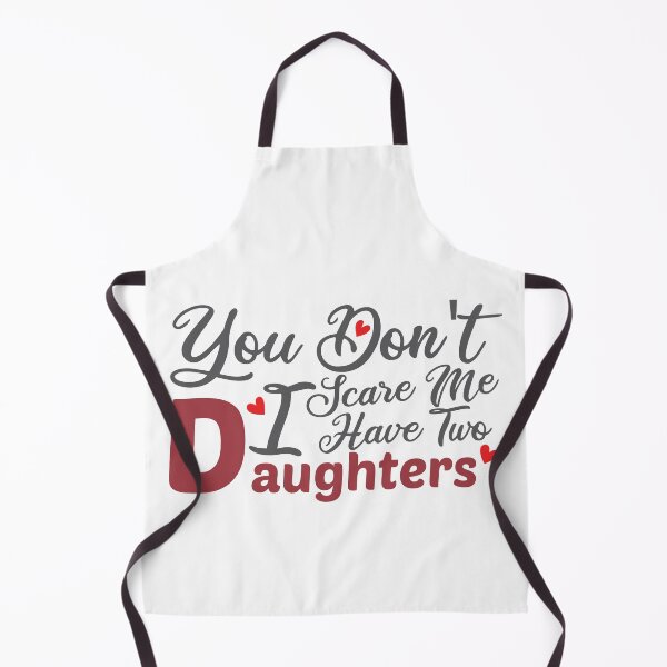 Item preview, You Don't Scare Me I Have Two Daughters - Funny gift , Gift for Dad Mom and Daughters, Gifts designed and sold by awesomedraw.