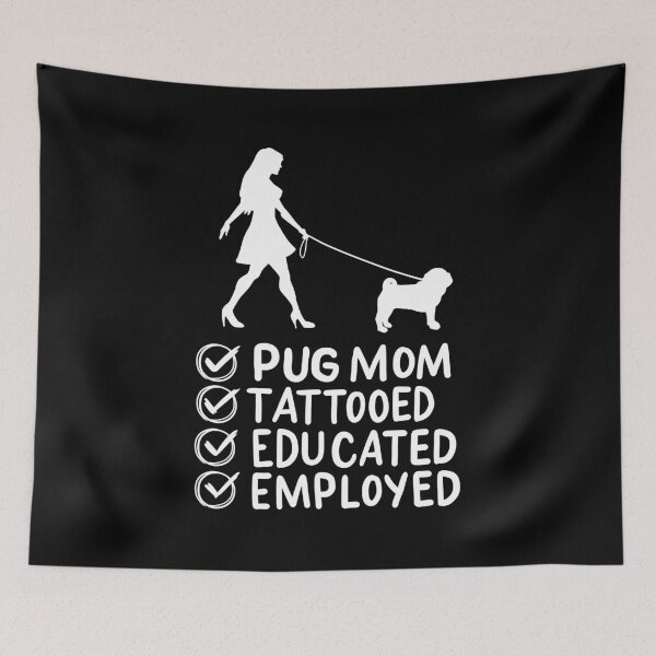 Item preview, Pug Mom Tattooed Educated Employed Pet Dog Mama designed and sold by haselshirt.