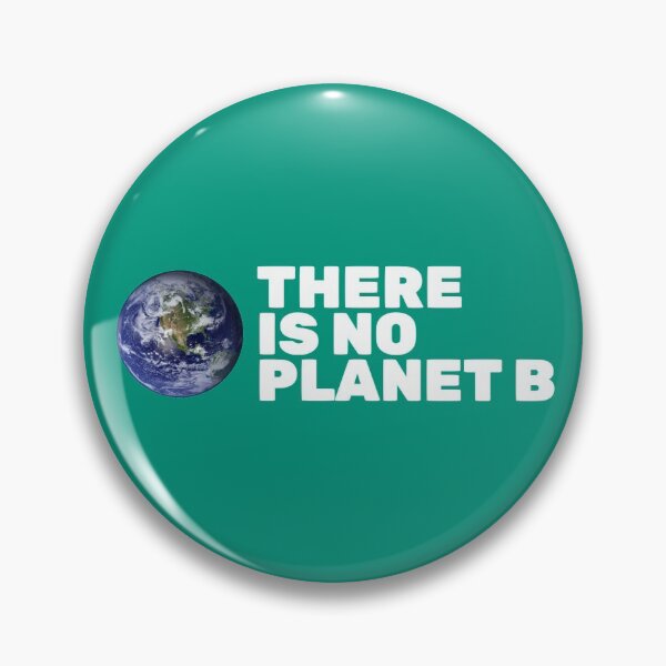 Item preview, THERE IS NO PLANET B (Climate change) designed and sold by FutureEra.