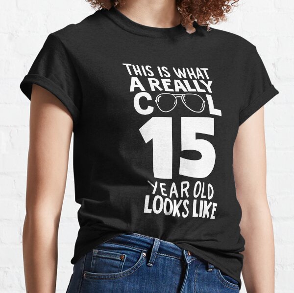 t shirts for 15 year olds