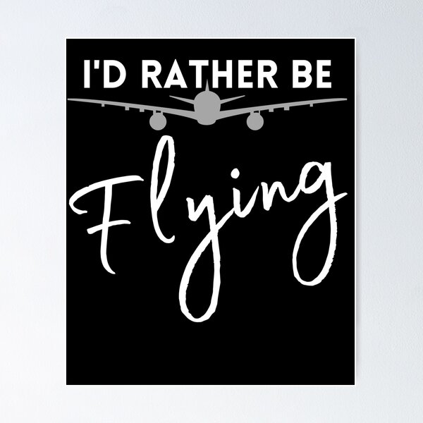 I'd Rather Be Flying Pilot Aviator License Plate