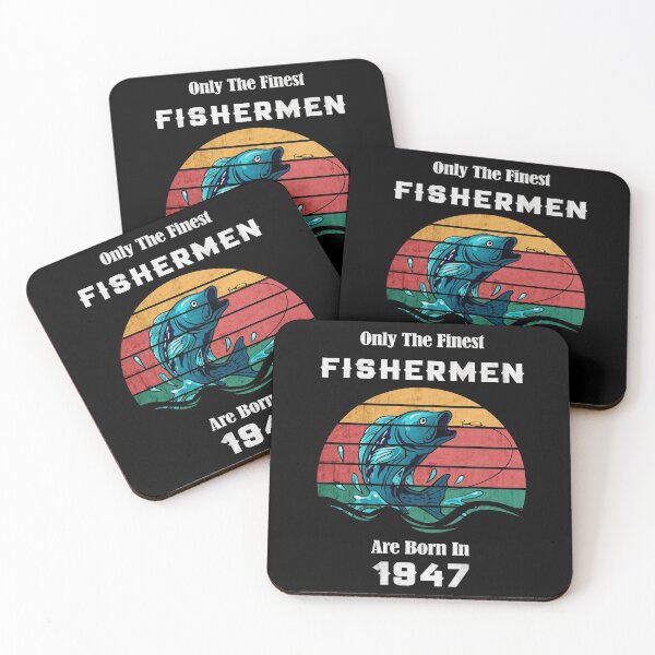 Item preview, Only The Finest Fishermen Are Born In 1947 designed and sold by Thedoode.