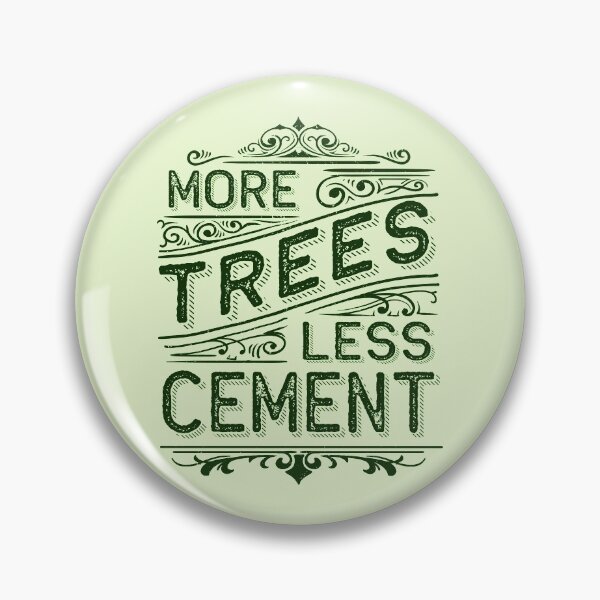 Item preview, More Trees Less Cement designed and sold by bunnyboiler.