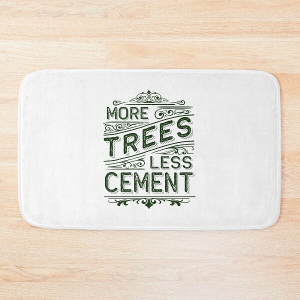 Item preview, More Trees Less Cement designed and sold by bunnyboiler.