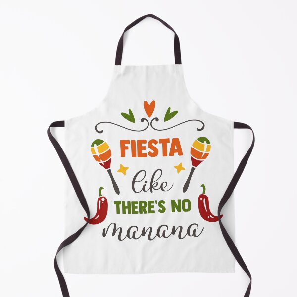 Item preview, Fiesta like there's no manana designed and sold by Qudkin.