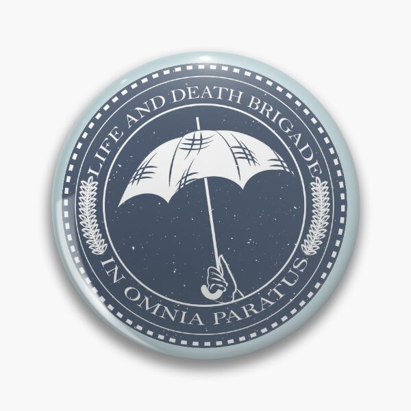 Life and Death Brigade Pin