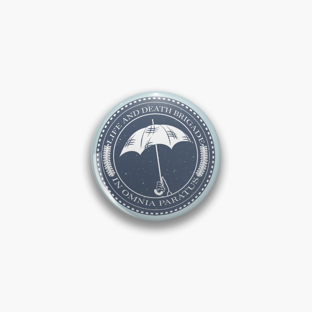 Life and Death Brigade Pin