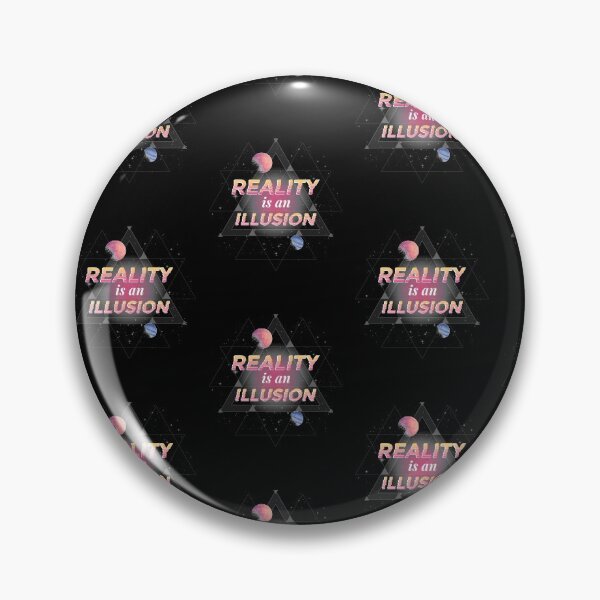 Item preview, Reality Is An Illusion designed and sold by DavinciStore21.