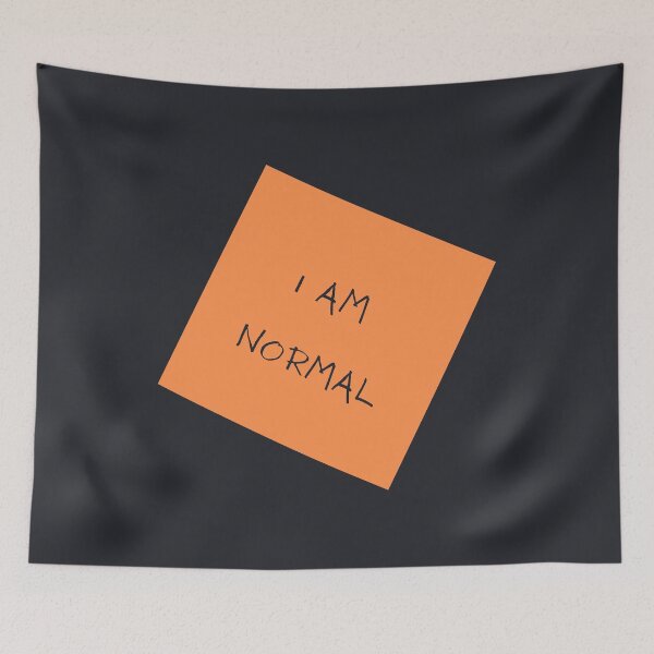 Item preview, I am normal in my own way. designed and sold by MohitJain1109.