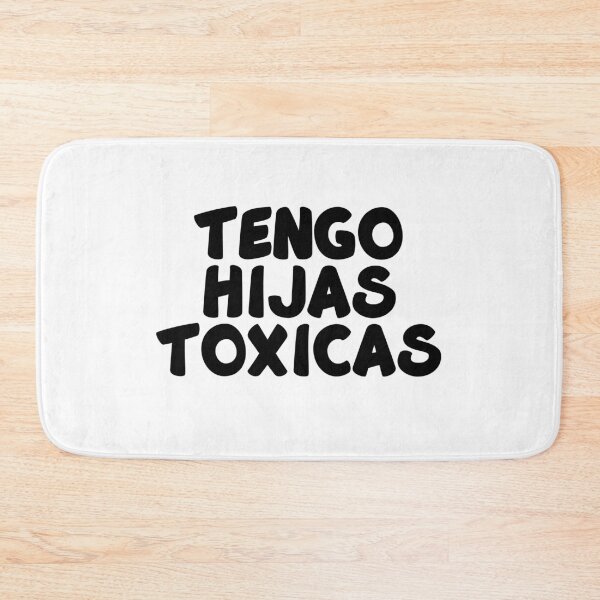 Item preview, Tengo Hijas Toxicas  designed and sold by Seopdesigns.