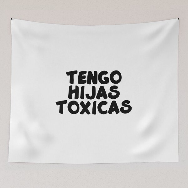 Item preview, Tengo Hijas Toxicas  designed and sold by Seopdesigns.