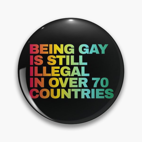 Item preview, BEING GAY IS STILL ILLEGAL IN OVER 70 COUNTRIES designed and sold by FutureEra.