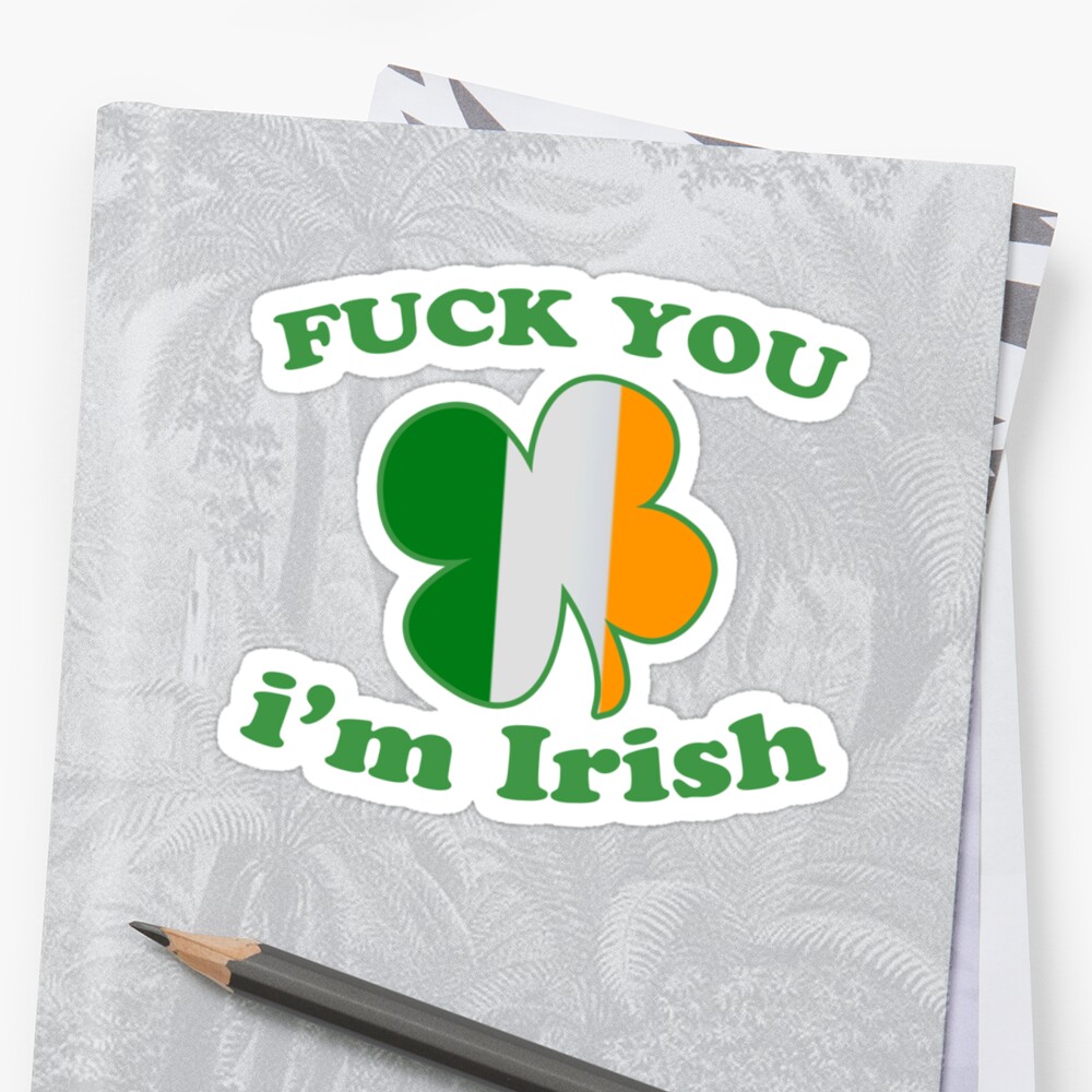 Fuck You Im Irish 27