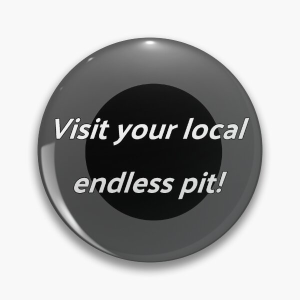 Item preview, Visit your local endless pit! designed and sold by punkauracrystal.