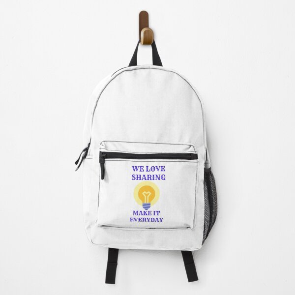 WE LOVE SHARING , MAKE IT EVERYDAY Backpack