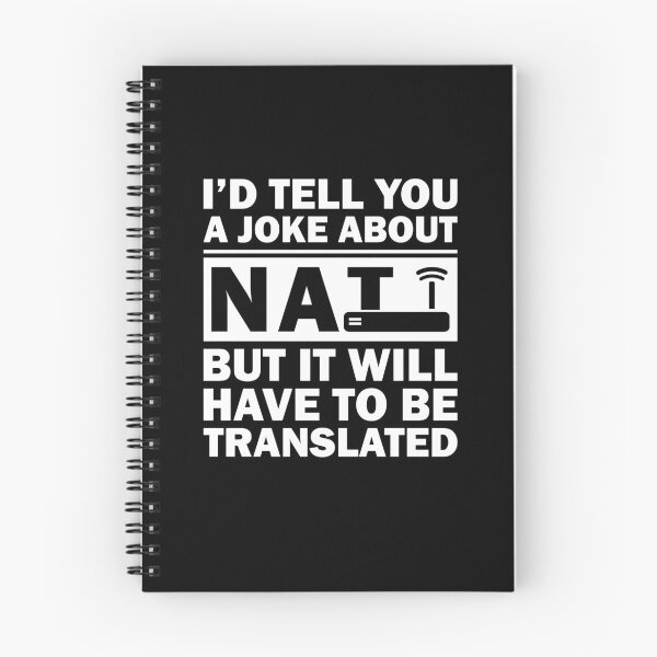 Item preview, i'd Tell You A Joke About NAT But You Might Not Get It designed and sold by TheMattDesigns.