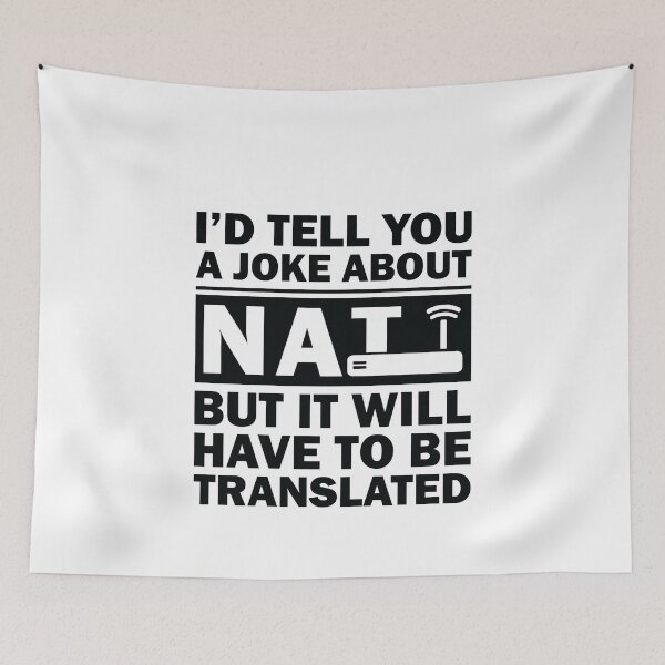 Item preview, i'd Tell You A Joke About NAT But You Might Not Get It designed and sold by TheMattDesigns.