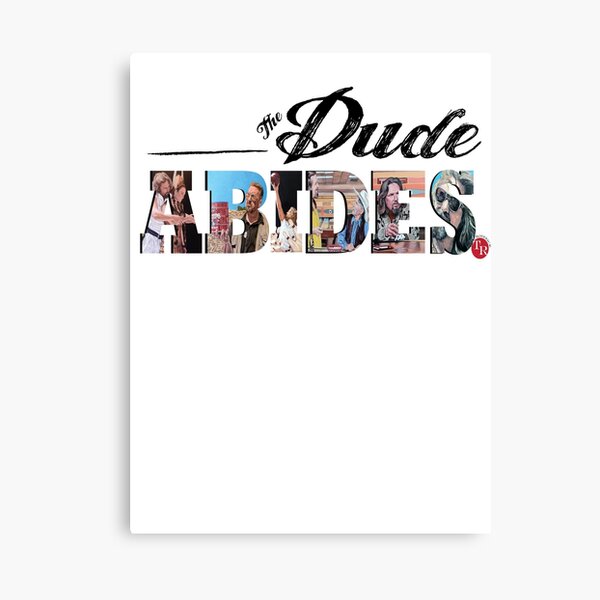 The Dude Abides Canvas Print