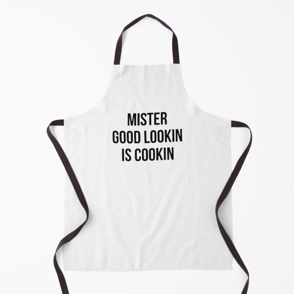 Mr. Good Lookin is Cookin, Grilling Apron